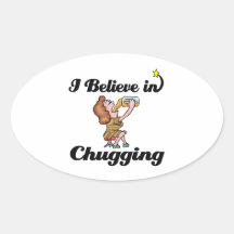 i believe in chugging sticker