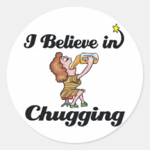 i believe in chugging stickers