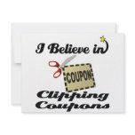i believe in clipping coupons invitations