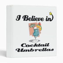 i believe in cocktail umbrellas binder