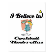 i believe in cocktail umbrellas post cards