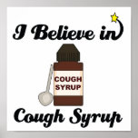 i believe in cough syrup print
