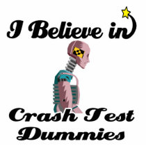 i believe in crash test dummies photo cutouts