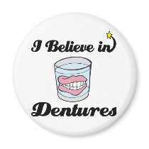i believe in dentures refrigerator magnet