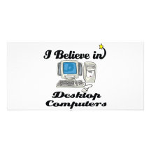 i believe in desktop computers customized photo card