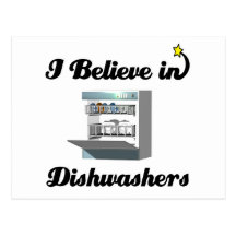 i believe in dishwashers postcards