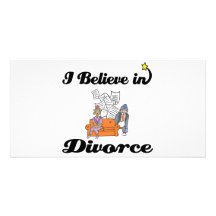 i believe in divorce photo card