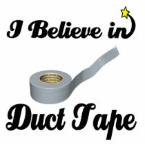 i believe in duct tape cut out