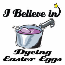 i believe in dyeing easter eggs cut out