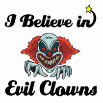 i believe in evil clowns photo sculpture