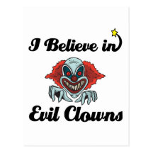 i believe in evil clowns post card