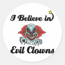 i believe in evil clowns round stickers