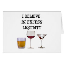 I believe in excess liquidity