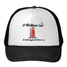 i believe in fire extinguishers trucker hats