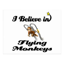 i believe in flying monkeys post card