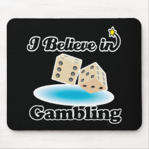 i believe in gambling mouse pads
