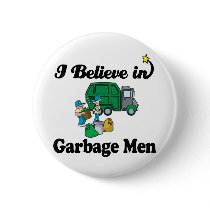 i believe in garbage men pin