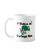 i believe in garbage men coffee mug