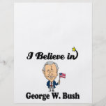 i believe in george w bush flyers