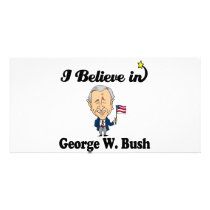 i believe in george w bush photo cards