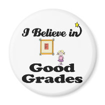 i believe in good grades fridge magnets