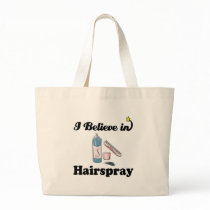 i believe in hairspray canvas bags