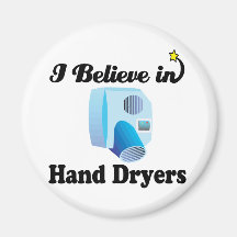 i believe in hand dryers magnets