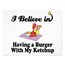 i believe in having burger with my ketchup custom invitations