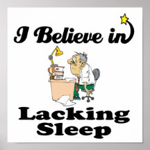 i believe in lacking sleep poster