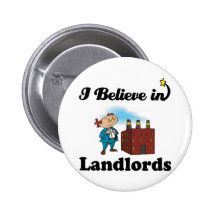 i believe in landlords pinback buttons