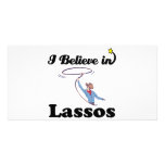 i believe in lassos customized photo card