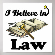 i believe in law posters