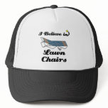 i believe in lawn chairs trucker hat