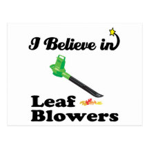 i believe in leaf blowers postcard