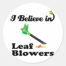 i believe in leaf blowers stickers