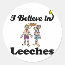 i believe in leeches round sticker
