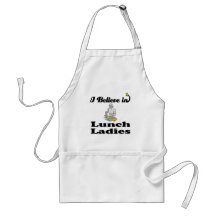 i believe in lunch ladies apron