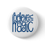 I Believe in Magic blue Button