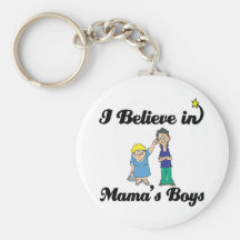 i believe in mamas boys key chain