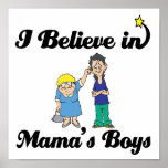 i believe in mamas boys posters