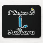 i believe in mascara mouse pads
