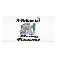 i believe in messy rooms photo greeting card