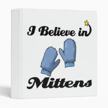 i believe in mittens binders