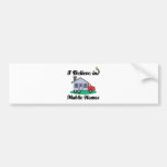i believe in mobile homes bumper stickers