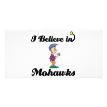 i believe in mohawks photo card
