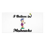 i believe in mohawks photo cards