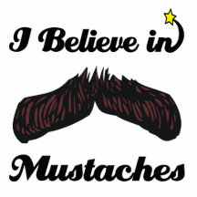i believe in moustaches cut outs