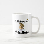 i believe in mullets mugs
