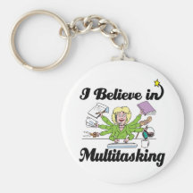 i believe in multitasking keychain