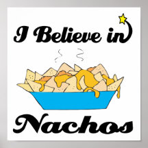 i believe in nachos posters